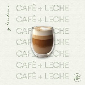 CAFE CON LECHE Y BOMBON